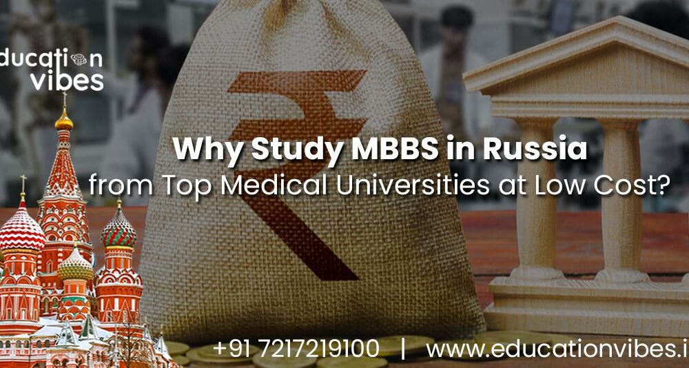 why-study-mbbs-in-russia-from-top-medical-universities-at-low-cost?